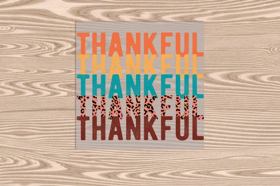 Ready to Press, Thankful Stack, heat transfer print, DTF Transfer Print