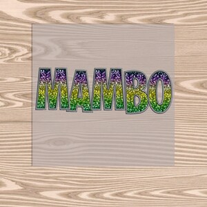 May include: The word "MAMBO" is spelled out in glittery letters with purple, green, and yellow glitter.
