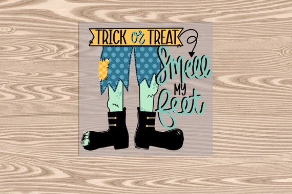 Ready to Press, Trick or Treat Smell My Feet, heat transfer print, DTF Transfer Print