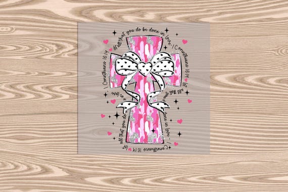 Ready to Press, Pink Cross, All that you do in Love, heat transfer print, DTF Transfer Print