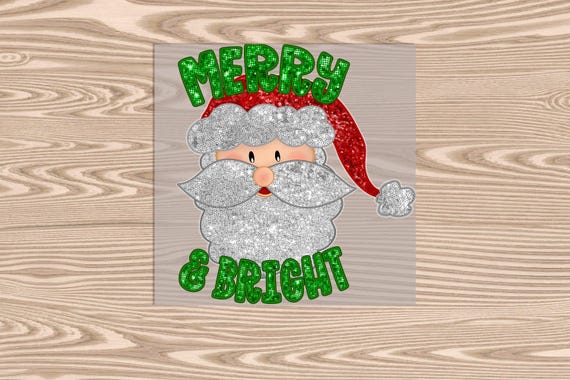 Ready to Press, Merry and Bright Santa, Merry Christmas, heat transfer print (faux sequin effect printed), DTF Transfer Print