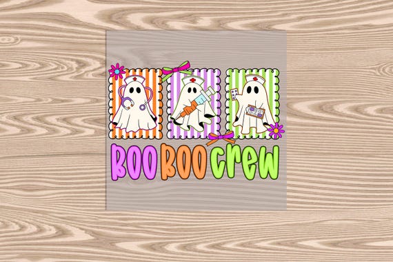 Ready to Press, Boo Boo Crew Ghost Nurses, heat transfer print, DTF Transfer Print