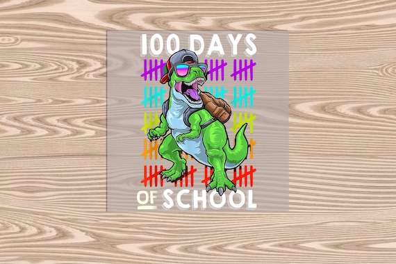 Ready to Press, 100 Days of School Dinosaur, DTF Transfer Print