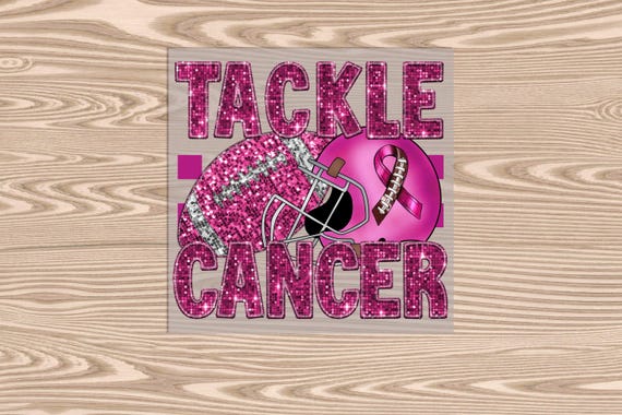 Ready to Press DTF Transfer-Tackle Cancer Football   (faux sequins/glitter effect printed)