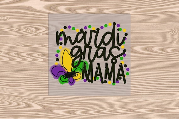Ready to Press, Mardi Gras Mama, heat transfer print, DTF Transfer Print