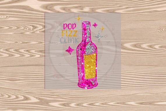 Ready to Press, Pop Fizz Clink, Happy New Year, heat transfer print, DTF Transfer Print (faux sequin effect printed) (faux glitter look)