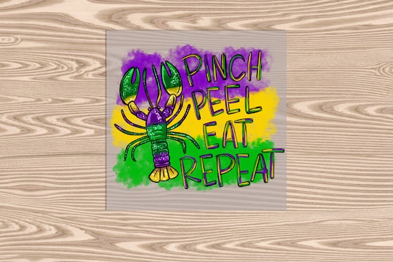 Ready to Press, Pinch Peel Eat Repeat, heat transfer print, DTF Transfer Print