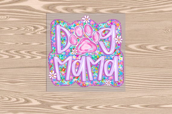 Ready to Press, Dog Mom Floral, heat transfer print, DTF Transfer Print