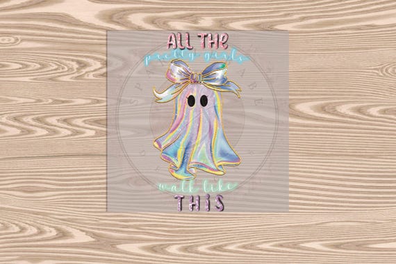 Exclusive Design, Ready to Press, All the Pretty Girls Walk Like This Ghost, heat transfer print, DTF Transfer Print