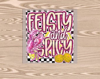 May include: Pink and yellow graphic with the text "Feisty and Spicy" on a black and white checkered background. A pink lobster is on a yellow lemon slice with yellow flowers.