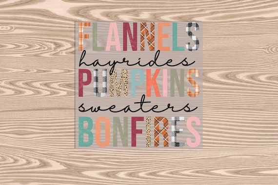 Ready to Press, Flannels Hayrides Pumpkins Sweaters Bonfires, heat transfer print, DTF Transfer Print