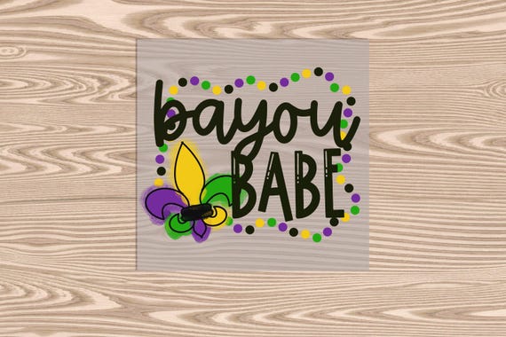 Ready to Press DTF Transfer-Bayou Babe- heat transfer