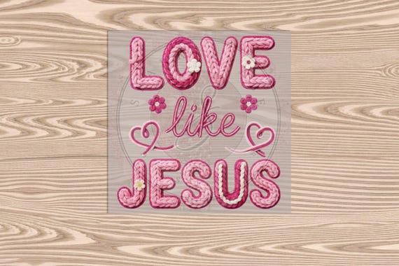 Ready to Press DTF Transfer- Love Like Jesus Faux Yarn Heat Transfer