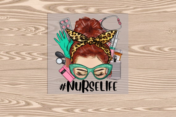 Ready to Press, Mom Bun Nurse Life (Red, Blonde, Brunette, African American), heat transfer print, DTF Transfer Print
