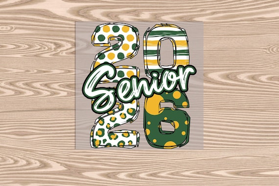 Ready to Press, Senior 2026 Green Gold, heat transfer print, DTF Transfer Print