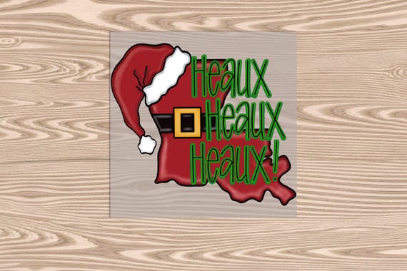 Ready to Press, Heaux Heaux Heaux Louisiana, heat transfer print, DTF Transfer Print