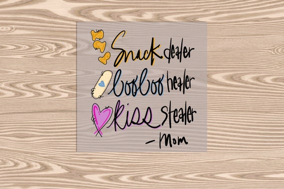Ready to Press, Mama Snack Dealer Boo Boo Healer Kiss Stealer, heat transfer print, DTF Transfer Print