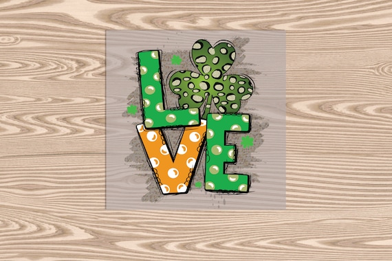 Ready to Press, Love Clover St. Patrick's Day, DTF Transfer Print