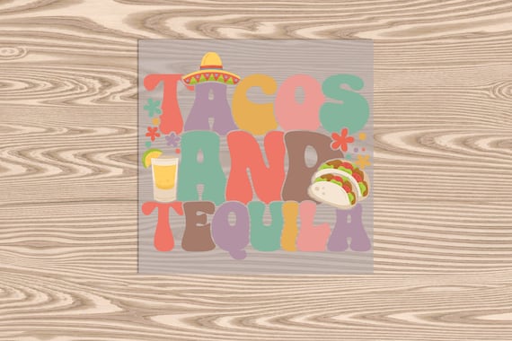 Ready to Press, Tacos and Tequila, DTF Transfer Print