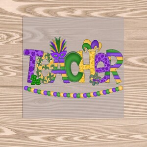 Ready to Press, Mardi Gras Teacher, heat transfer print, DTF Transfer Print