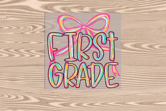 Ready to Press, First Grade Bow Coquette, heat transfer print, DTF Transfer Print