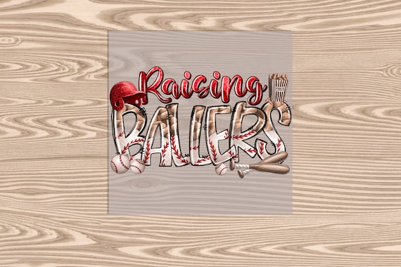 Ready to Press, Raising Ballers, heat transfer print, DTF Transfer Print