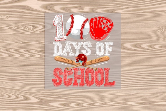 Ready to Press, 100 Days Baseball, DTF Transfer Print