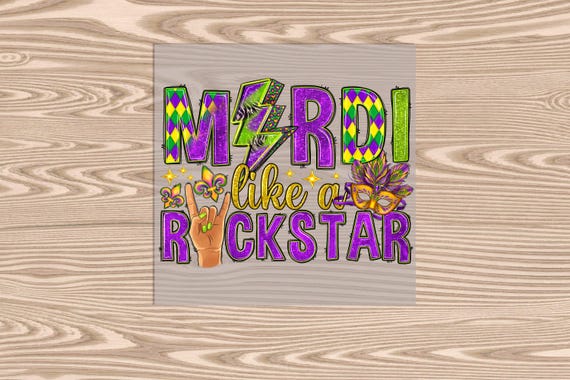 Ready to Press, Mardi like a Rockstar, DTF Transfer Print