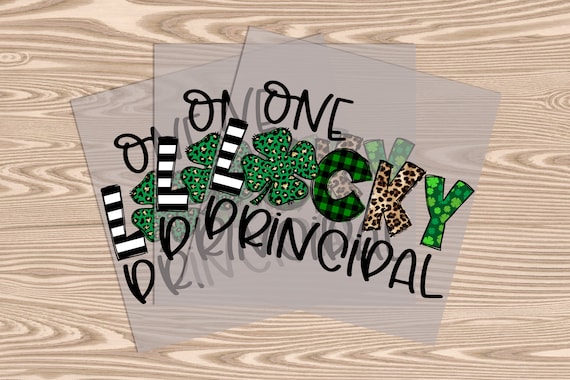 Ready to Press, One Lucky Principal, St. Patrick's Day, DTF Transfer Print