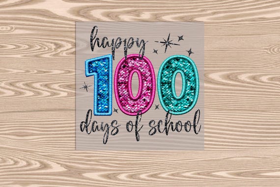 Ready to Press, Happy 100 days of School Faux Sequins (faux glitter/sequins effect printed), DTF Transfer Print