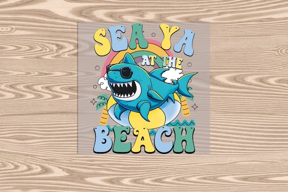 Ready to Press, Blue Shark, Sea Ya at the Beach, heat transfer print, DTF Transfer Print