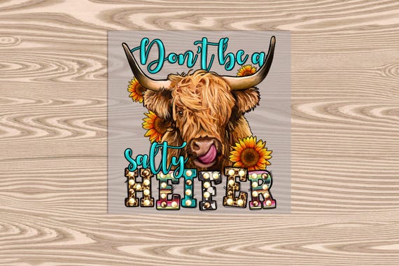 Salty Heifer Highland Cow DTF Transfer Print: Ready to Press