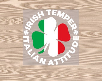 Ready to Press, Irish Temper Italian Attitude, St Patrick's Day, DTF Transfer Print