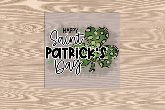 Ready to Press, Happy St. Patrick's Day, DTF Transfer Print