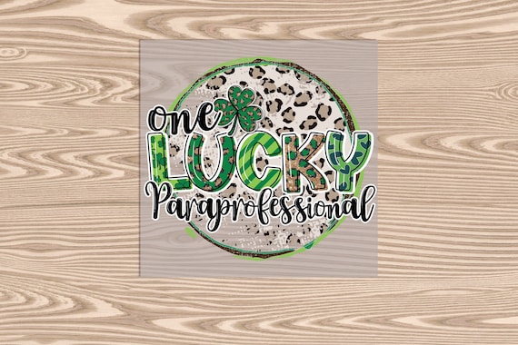 Ready to Press, Lucky Paraprofessional St. Patrick's Day, DTF Transfer Print
