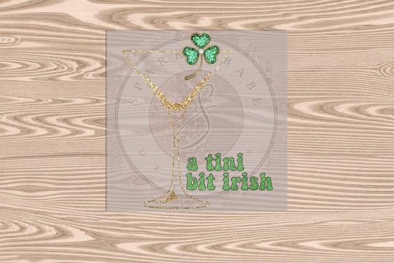 EXCLUSIVE-Ready to Press DTF Transfer- Tini Bit Irish-St Patrick's Day- heat transfer