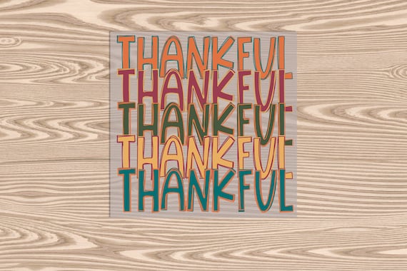 Ready to Press, Thankful Thankful, heat transfer print, DTF Transfer Print