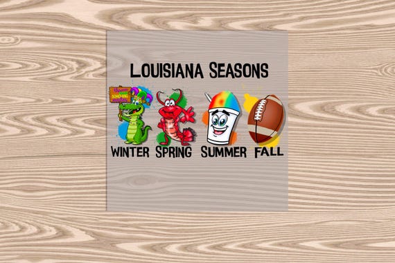 Ready to Press, Louisiana Seasons, DTF Transfer Print