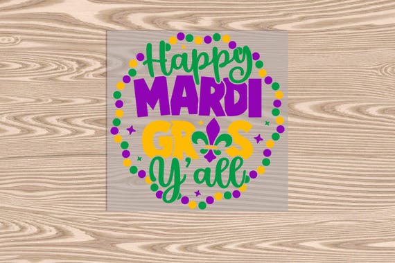 Ready to Press, Happy Mardi Gras Y'all, DTF Transfer Print