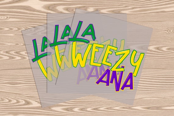 Ready to Press, La Weezy Ana, heat transfer print, DTF Transfer Print