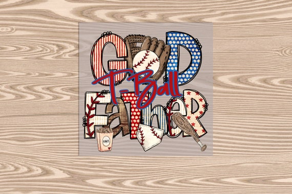 Ready to Press, T-Ball GodFather, heat transfer print, DTF Transfer Print