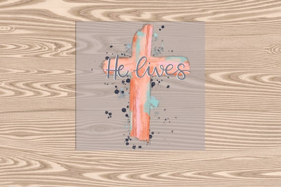 Ready to Press, He Lives Cross, heat transfer print, DTF Transfer Print