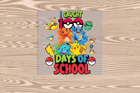 Ready to Press, Caught 100 Days of School, DTF Transfer Print