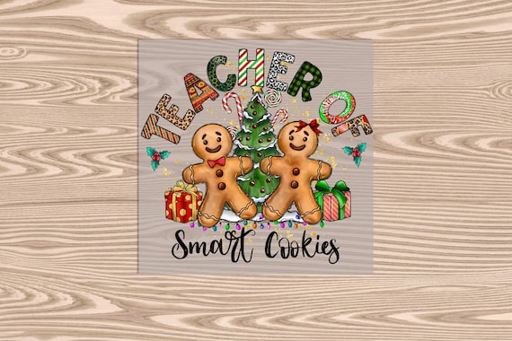 Ready to Press, Teacher of Smart Cookies, heat transfer print, DTF Transfer Print