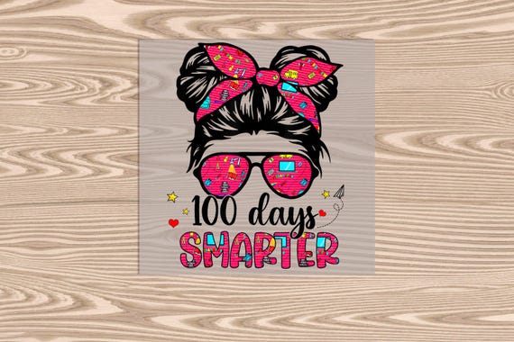 Ready to Press, 100 Days Smarter Buns, DTF Transfer Print