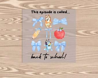 May include: A blue and orange cartoon dog with a blue bow tie and a red apple with a green stem and leaf. The text "This episode is called... back to school!" is written on the image.