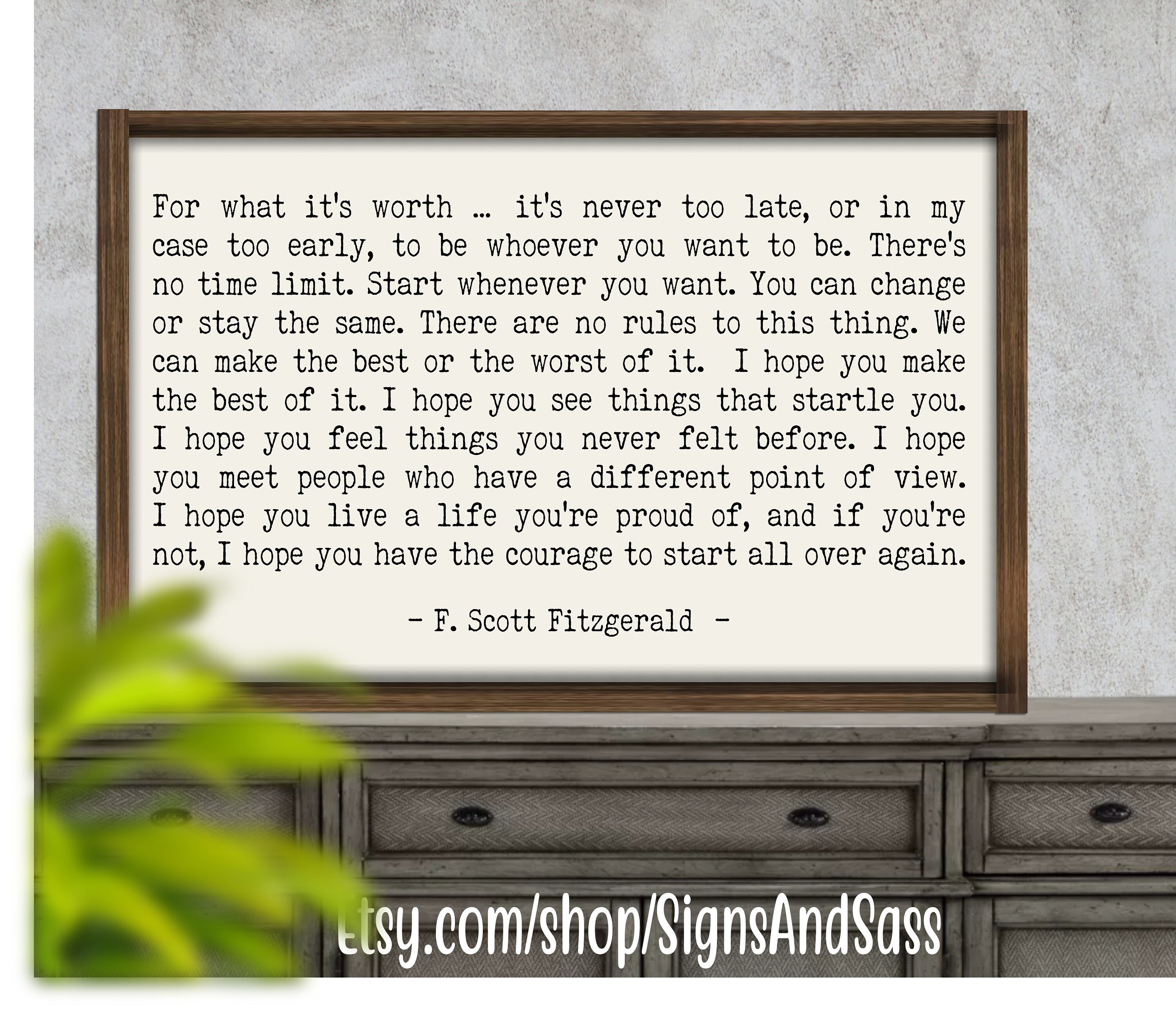 For what it's worth it's never too late or too early Etsy