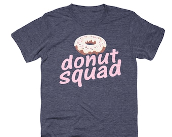 Donut Squad - Donut Birthday Shirt, Bestie Shirts, Donut Lover, Bff Shirts, Pink Donut Squad Shirts, Doughnut Shirt