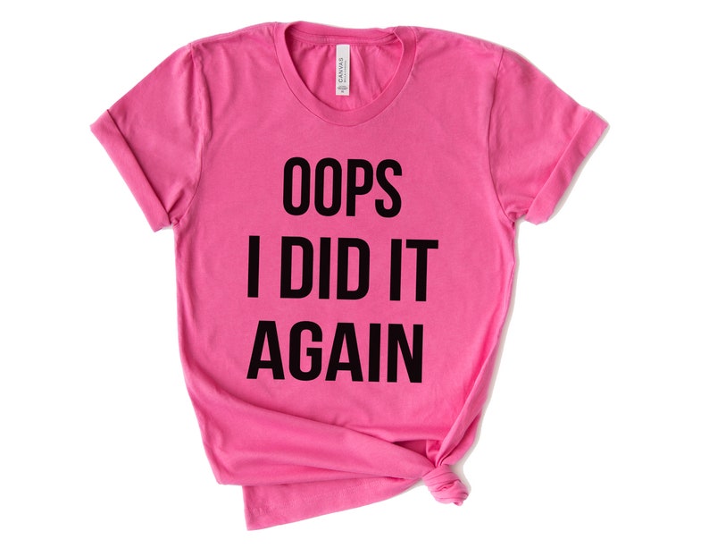 oops i did it again maternity shirt