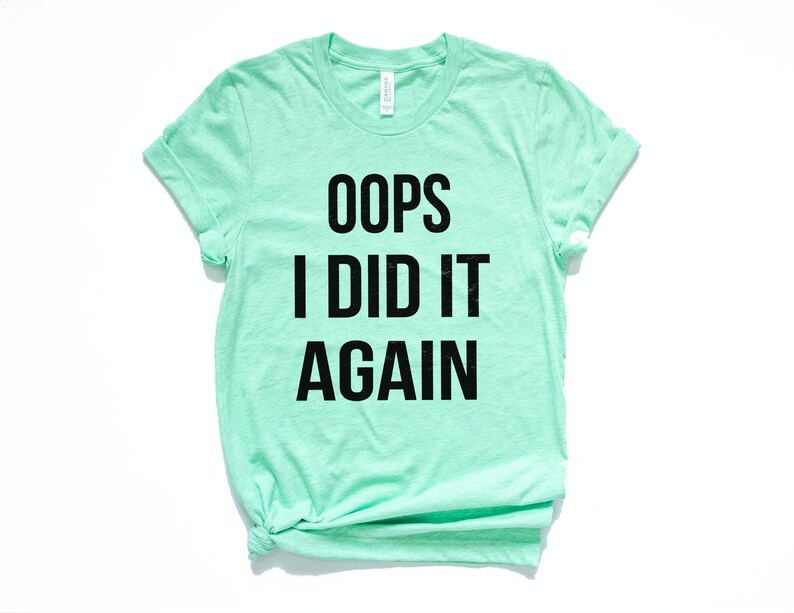 Oops I Did It Again Shirt / Funny Pregnancy Announcement Shirt | Etsy